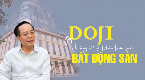 DOJI và những động thái lấn sân bất động sản